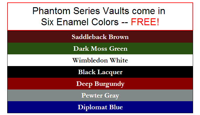 Phantom Series Vaults come in six enamel colors